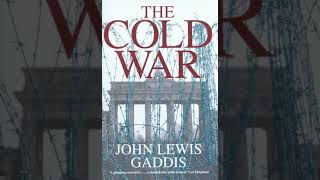 The Cold War A New History by John Lewis Gaddis  Summary [upl. by Croner24]