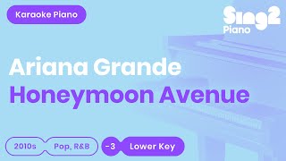 Ariana Grande  Honeymoon Avenue Lower Key Karaoke Piano [upl. by Heim282]