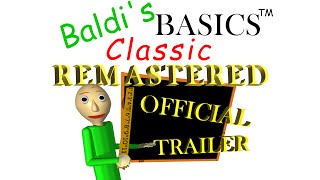 Baldis Basics Classic Remastered  Launch Trailer OFFICIAL [upl. by Bywaters]