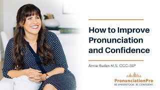 How to Improve Pronunciation and Confidence [upl. by Milzie769]