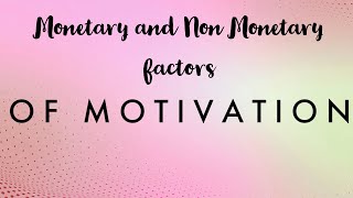 Monetary and nonMonetary factors of motivation in Organizational Behavior Tamil [upl. by Enaj]