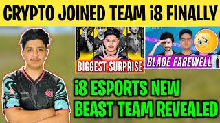 CRYPTO👑 JOINED TEAM i8❤️  Blade Left Team i8🥺  Team i8 New Beast Squad😨  i8 Crypto Is Back [upl. by Mcdowell]