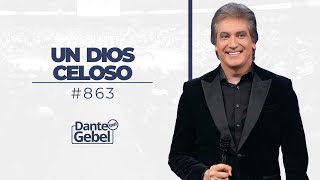 Dante Gebel 863  Un Dios celoso [upl. by Mccallum]