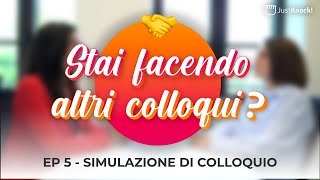 Simulazione di COLLOQUIO di lavoro  quot Stai facendo altri colloquiquot [upl. by Amilb]