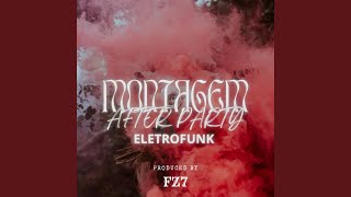 MONTAGEM AFTER PARTY ELETROFUNK062 [upl. by Aile141]