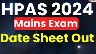 HPAS Mains 2024 Date Sheet Out  HPAS 2024 hppsc hpas 2024 [upl. by Giulietta]