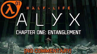 HalfLife Alyx Chapter 01 Entanglement Full Playthrough  Guide no commentary [upl. by Acissej]