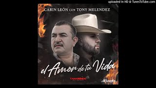 Canción que interpreta Carin Leon ft Tony Meléndez  conjunto primavera  el amor de tu vida [upl. by Suk]