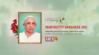 MARYKUTTY VARGHESE 85  FUNERAL LIVE WEBCAST  20092023 amentv [upl. by Garate]