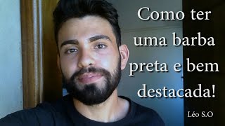 Como ter uma barba preta em menos de 1 minuto  Barba perfeita [upl. by Tigram902]