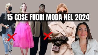 TENDENZE MODA SUPERATE 15 cose che non vanno più di moda nel 2024 [upl. by Beret]