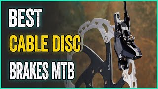 Best Cable Disc Brakes MTB  Toprated Hydraulic Brakes And Buying Advice [upl. by Meridel560]