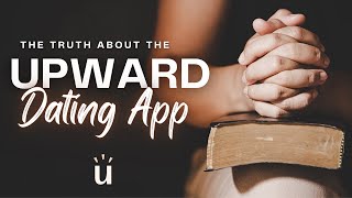 The Truth About the Upward Dating App  A MustSee Review [upl. by Aiza]