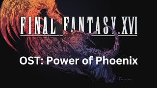 Final Fantasy 16 OST 024 Power of the Phoenix [upl. by Ron]