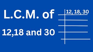 LCM of 12 18 and 30 [upl. by Davida]