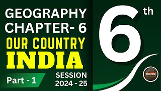 Class 6th Geography Our Country India Chapter 6 Part 1 ncert class6th [upl. by Aicul]