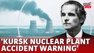 Danger Of Nuclear Accident IAEA Chiefs Warning For Russias Kursk Plant  N18G  Live [upl. by Wrench]