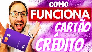 Como FUNCIONA o CARTÃO de CRÉDITO NUBANK [upl. by Llerot]