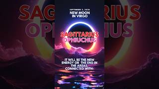 sagittarius ophiuchus sagittariushoroscope horoscope september2024 newmooninvirgo [upl. by Mandych134]