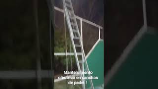 mantenimiento eléctrico en canchas de pádel [upl. by Eciryt]