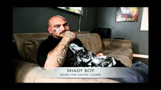 Shady Boy When The Smoke Clears Produced By Shortone New Music 2012 [upl. by Foster]