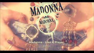 MadonnaLike A Prayer Remix [upl. by Heisser]