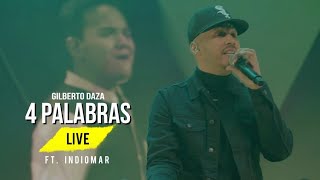 Gilberto Daza  4 Palabras Feat Indiomar  ¿Quién Dijo Miedo LIVE [upl. by Muslim817]