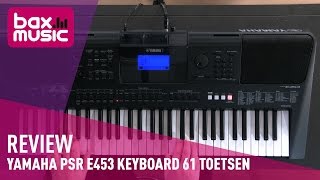 Yamaha PSR E453 keyboard 61 Toetsen Review  Bax Music [upl. by Canale804]