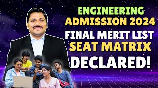 FINAL MERIT LIST amp SEAT MATRIX RELEASED FOR ENGINEERING ADMISSION CAP PROCESS 202425  DINESH SIR [upl. by Myk97]