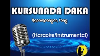 Kursunada Daka  Kapampangan Song KaraokeInstrumental [upl. by Urbannai]