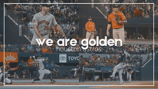 Houston Astros  We Are Golden [upl. by Yregerg889]