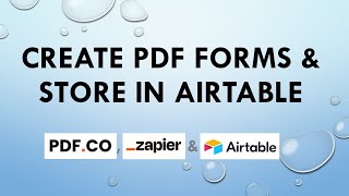 Create PDF Form amp Store in Airtable with PDFco amp Zapier [upl. by Frey]