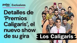 Los Caligaris revelan detalles de su gira en Latinoamérica y el show Premios Caligaris  Pulzo [upl. by Nnaeirual304]