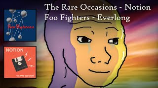 The Rare Occasions  Notion x Foo Fighters  Everlong [upl. by Anilad344]