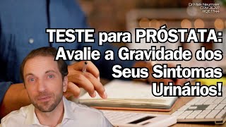 Faça esse TESTE de PRÓSTATA AUMENTADA  Avalie a gravidade dos sintomas [upl. by Rhyner]