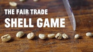 The Fair Trade Shell Game [upl. by Milman]