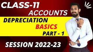 Depreciation  Class 11  Basics  Part 1 [upl. by Attenaj]