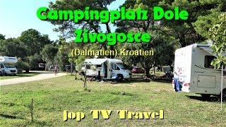 Rundgang durch den Campingplatz Dole Zivogosce Dalmatien Kroatien jop TV Travel [upl. by Nodnil]