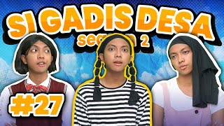 SI GADIS DESA SEASON 2 8 [upl. by Merta]