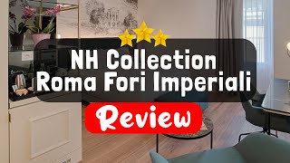 NH Collection Roma Centro 4⋆ Review 2019 [upl. by Enaej]