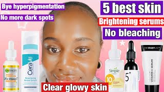 ✨5 SERUMS TO BRIGHTEN YOUR SKIN FOR YOUTHFUL RADIENT GLOWY SKIN  FADE DARK SPOTS amp EVEN SKIN TONE [upl. by Iover]