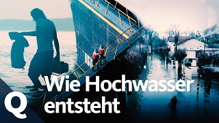 So entsteht Hochwasser am Fluss  Quarks [upl. by Care]