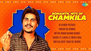 Romantic Hits of Chamkila  Mitra Main Khand Bangi  Amar Singh Chamkila  Amarjot  Punjabi Songs [upl. by Carlene]