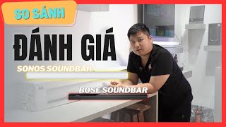 Đánh Giá và Sound Test Nhanh Soundbar Sonos Arc vs Bose Soundbar [upl. by Wennerholn]