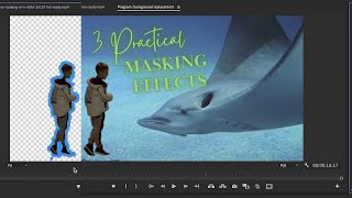 3 Practical Masking Effects  Premiere Pro Tutorial [upl. by Niak]