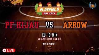 Playfield Cup 2024 Playfield Hijau vs Arrow  KU 10 Mix [upl. by Zacharie]