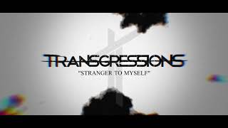 Transgressions  Stranger to Myself Official Lyric Video [upl. by Akemej850]