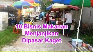 10 Bisnis Makanan Menjanjikan Di Pasar Kaget [upl. by Nehtanhoj]