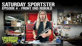 Saturday Sportster  Season 1  Episode 4  Front End Rebuild [upl. by Duffie]