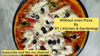 Without oven pizza recipe by RT  kitchen amp Gardening pizzalove without withoutoven [upl. by Nyladgam]